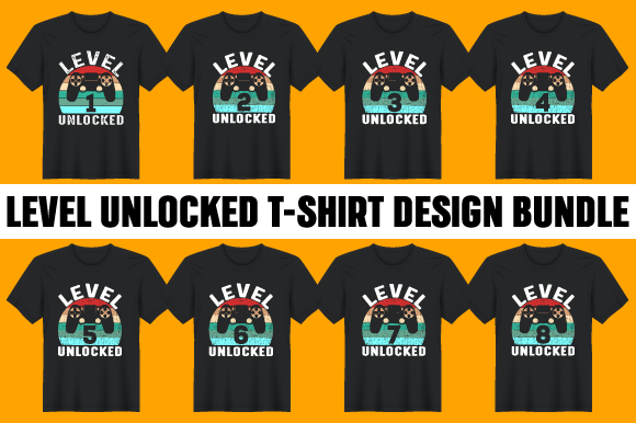 8 Level Unlocked T-Shirt Design Bundle: Graphics & Print Templates
