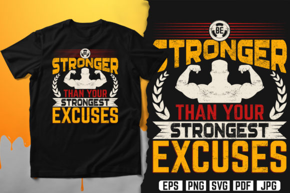 Be Stronger Than Your Strongest Excuses Graphics