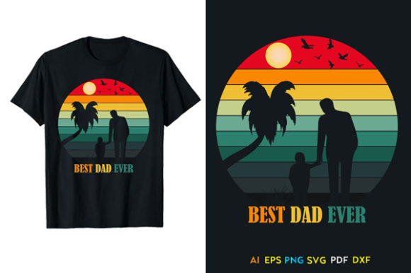 Best Dad Ever Shirt: Graphics and Print Templates for Branding