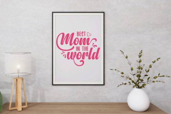 Best Mom in the World: Graphics for Print Templates
