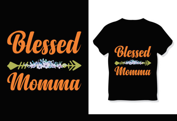 Blessed Momma Mother's Day T-Shirt Graphics