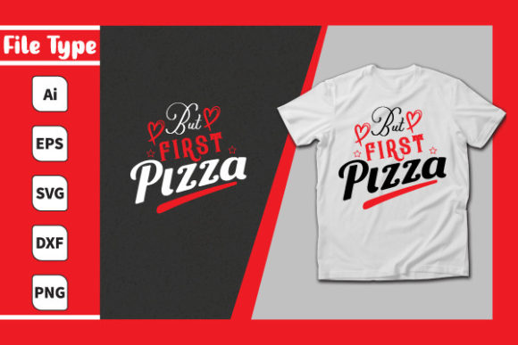 But First Pizza: Graphics & Print Templates for Crafters