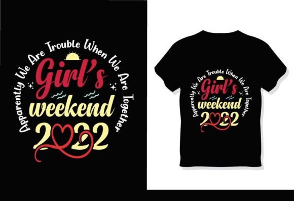 Girls Weekend Cute Girls Trip T-Shirt Graphics and Print Templates