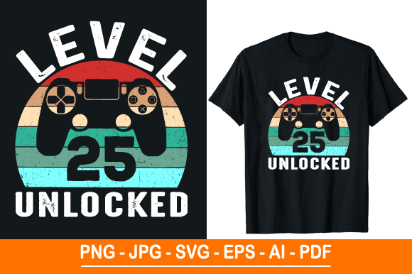 Level 25 Unlocked T-Shirt Design