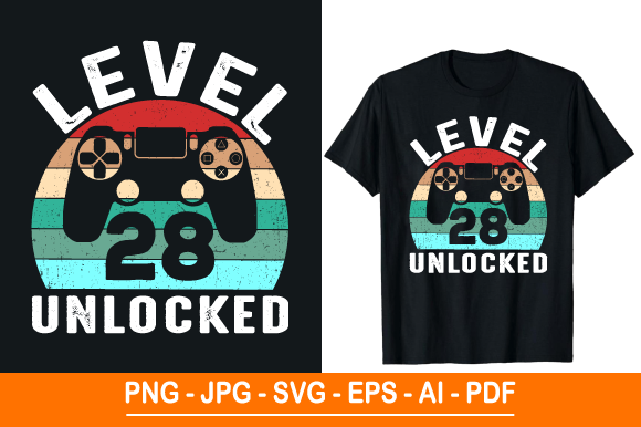 Level 28 Unlocked T-Shirt Design: Graphics & Print Templates
