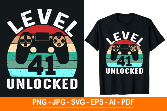 Level 41 Unlocked: T-Shirt Design Graphics