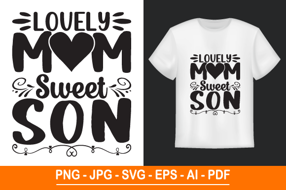 Lofty Mom Sweet Son SVG T-Shirt Design: Graphics & Print Templates