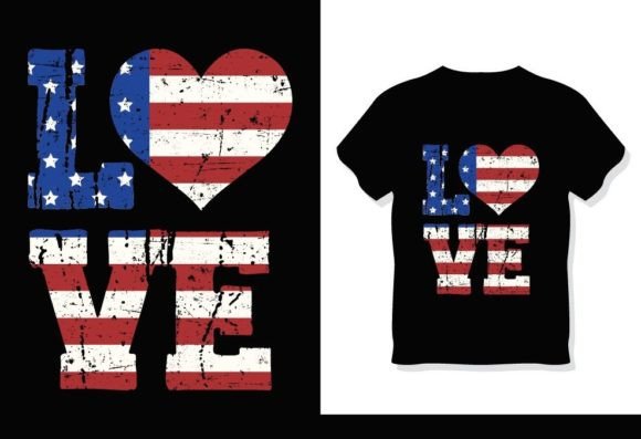 Love 4th July T-Shirt Design 2: Graphics & Print Templates