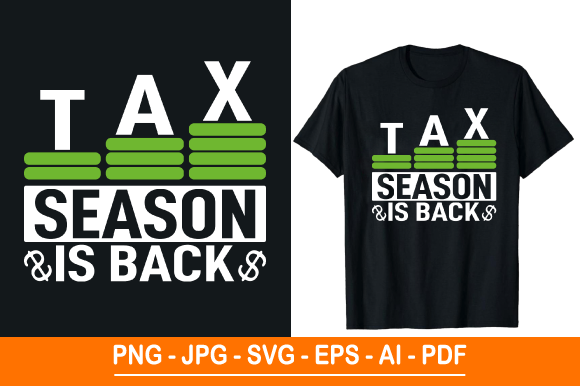 Tax Season is Back T Shirt Design Graphics